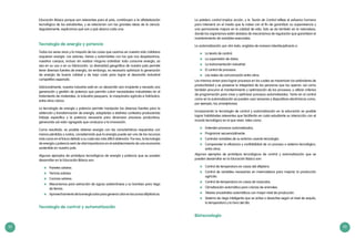 32 33
La palabra control implica acción, y la Teoría de Control refleja el esfuerzo humano
para intervenir en el medio que le rodea con el fin de garantizar su supervivencia y
una permanente mejora en la calidad de vida. Esto se da también en la naturaleza,
donde los organismos están dotados de mecanismos de regulación que garantizan el
mantenimiento de variables esenciales.
La automatización, por otro lado, engloba de manera interdisciplinaria a:
	 La teoría de control.
	 La supervisión de datos.
	 La instrumentación industrial.
	 El control de procesos.
	 Las redes de comunicación entre otros.
Los mismos sirven para lograr procesos en los cuales se maximicen los estándares de
productividad y se preserve la integridad de las personas que los operan; así como
también procurar el mantenimiento y optimización de los procesos; y utilizar criterios
de programación para crear y optimizar procesos automatizados. Tanto en el control
como en la automatización se pueden usar sensores y dispositivos electrónicos como,
por ejemplo, los smartphones.
Incorporando la tecnología de control y automatización en la educación es posible
lograr habilidades relevantes que facilitarán en cada estudiante su interacción con el
mundo tecnológico en el que viven, tales como:
	 Entender procesos automatizados.
	 Programar secuencialmente.
	 Controlar variables de su entorno usando tecnología.
	 Comprender la eficiencia y confiabilidad de un proceso o sistema tecnológico,
entre otros.
Algunos ejemplos de prototipos tecnológicos de control y automatización que se
pueden desarrollar en la Educación Básica son:
	 Control de temperatura en casas del altiplano.
	 Control de variables necesarias en invernaderos para mejorar la producción
agrícola.
	 Control de temperatura en casas de mascotas.
	 Climatización automática para crianza de animales.
	 Telares ancestrales automáticos con mayor nivel de producción.
	 Sistema de riego inteligente que se active o desactive según el nivel de sequía,
la temperatura y la hora del día.
Biotecnología
Educación Básica porque son relevantes para el país, contribuyen a la alfabetización
tecnológica de los estudiantes, y se relacionan con las grandes ideas de la ciencia.
Seguidamente, explicamos qué son y qué abarca cada una:
Tecnología de energía y potencia
Todos los seres vivos y la mayoría de las cosas que usamos en nuestra vida cotidiana
requieren energía. Los aviones, trenes y automóviles con los que nos desplazamos,
nuestros cuerpos, incluso sin realizar ninguna actividad: todo consume energía, ya
sea en su uso o en su fabricación. La diversidad geográfica de nuestro país permite
tener diversas fuentes de energía, sin embargo, es necesario optimizar la generación
de energía de buena calidad y de bajo costo para lograr el desarrollo industrial
competitivo esperado.
Adicionalmente, nuestra industria está en un desarrollo aún incipiente y necesita una
generación y gestión de potencia que permita cubrir necesidades industriales en el
tratamiento de materiales, la industria pesquera, la maquinaria agrícola e hidráulica,
entre otros rubros.
La tecnología de energía y potencia permite manipular las diversas fuentes para la
obtención y transformación de energía, adaptarlas a distintos contextos produciendo
trabajo específico y la potencia necesaria para dinamizar procesos productivos,
generando así valor agregado que conduzca a la innovación.
Como resultado, es posible obtener energía con las características requeridas con
menos pérdidas y costos, considerando que la energía puede ser uno de los recursos
más caros en el futuro debido a su cada vez más difícil obtención. Por eso, la tecnología
de energía y potencia será de vital importancia en el establecimiento de una economía
sostenible en nuestro país.
Algunos ejemplos de prototipos tecnológicos de energía y potencia que se pueden
desarrollar en la Educación Básica son:
	 Paneles solares.
	 Termas solares.
	 Cocinas solares.
	 Mecanismos para extracción de aguas subterráneas y su bombeo para riego
de tierras.
	 Aprovechamientodelaenergíasolarparagenerarcalorenlaszonasaltiplánicas.
Tecnología de control y automatización
 