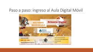 Paso a paso: ingreso al Aula Digital Móvil
 