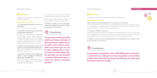 Educación Primaria                                                               ACTIVIDAD     Educación Primaria                                                               ACTIVIDAD        6


   propuEsta 1                                  Una persona que necesita recibir clases de        propuEsta 2
                                                apoyo durante un período de tiempo largo.
Capítulo cinco, en el que se explica la dis-                                                   Capítulo siete en el que se explican los trastornos del desarrollo.
capacidad intelectual.                          Personas que siempre necesitan mucha ayu-
                                                da para vestirse, comer, hacer las tareas...   actividades a realizar
actividades a realizar                                                                         ¿Qué características principales tiene una persona con autismo?
                                                5. Realizar carteles con las recomenda-
1. ¿La discapacidad intelectual es una en-                                                     Le falla la interacción social, le falla la comunicación, tiene conductas repetitivas e intere-
                                                ciones de la página 48 y pensar en algu-
fermedad?                                                                                      ses restringidos, no les suelen gustar las sorpresas, no les suelen gustar los ruidos porque
                                                nas más que se os ocurran.
No, no tiene cura ni se contagia.                                                              son muy sensibles, les cuesta utilizar la imaginación...
2. ¿Cuándo se dice que una persona tiene                                                       1. ¿Por qué se habla de espectro?
discapacidad intelectual?                               Conclusión                             Porque existen diferentes grados de afectación de la discapacidad, es decir, hay personas
Cuando su funcionamiento intelectual                    principal de la actividad:             que no hablan pero se comunican con gestos o pictogramas, otras personas hablan pero
está afectado, es decir, tiene dificultades                                                    tienen dificultades a la hora de entender las bromas o las dobles intenciones.
para aprender, pensar o resolver problemas      Las personas con discapacidad
                                                                                               2. Realizar carteles con las recomendaciones de las páginas 62-63 y pensar en al-
y cuando tiene dificultades en la conducta      intelectual tienen afectado el                 gunas más que se os ocurran.
adaptativa (habilidades que se necesitan en
la vida cotidiana como vestirse, comer...).     funcionamiento intelectual y
3. ¿Qué resulta importante ofrecer a las
                                                les suele costar realizar activi-
personas con discapacidad intelectual?          dades que tienen que ver con
Apoyo, que dependerá del grado de afecta-
                                                                                                       Conclusión
                                                la vida cotidiana (leer, vestir-                       principal de la actividad:
ción. Hay varios niveles.
                                                se, tomar la medicación). Sue-                 Las personas con autismo, tienen dificultades para comunicar-
4. Juntaros en parejas o por grupos pe-
queños y poner ejemplos de diferentes           len aprender con más lentitud                  se, relacionarse... Cada persona tiene sus propias características
apoyos que se pueden dar.                       y resulta fundamental que re-                  y deberíamos ofrecerles los apoyos (ayudas) que necesiten para
Una persona que necesite ayuda únicamen-
                                                ciban los apoyos necesarios                    hacerles la vida más sencilla.
te de vez en cuando para resolver algunos
problemas de matemáticas.                       (ayudas).



                                           62                                                                                                 63
 