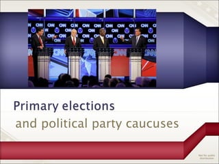and political party caucuses 