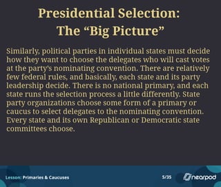 Lesson: Primaries & Caucuses 5/35
 