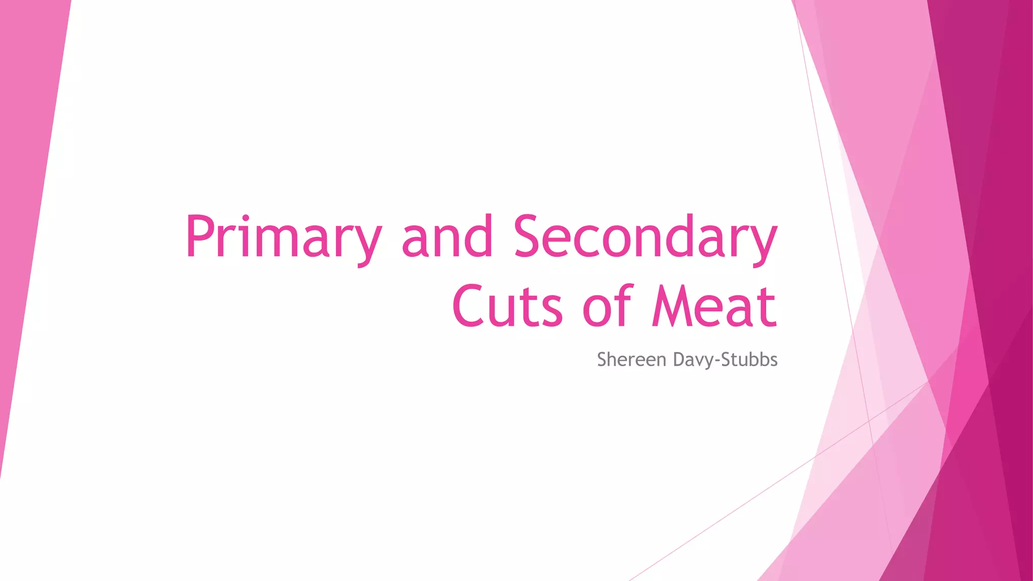 Primary and Secondary Cuts of Beef, Lamb and Pork PPT