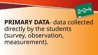 The PRIMARY data and Secondary Data.pptx