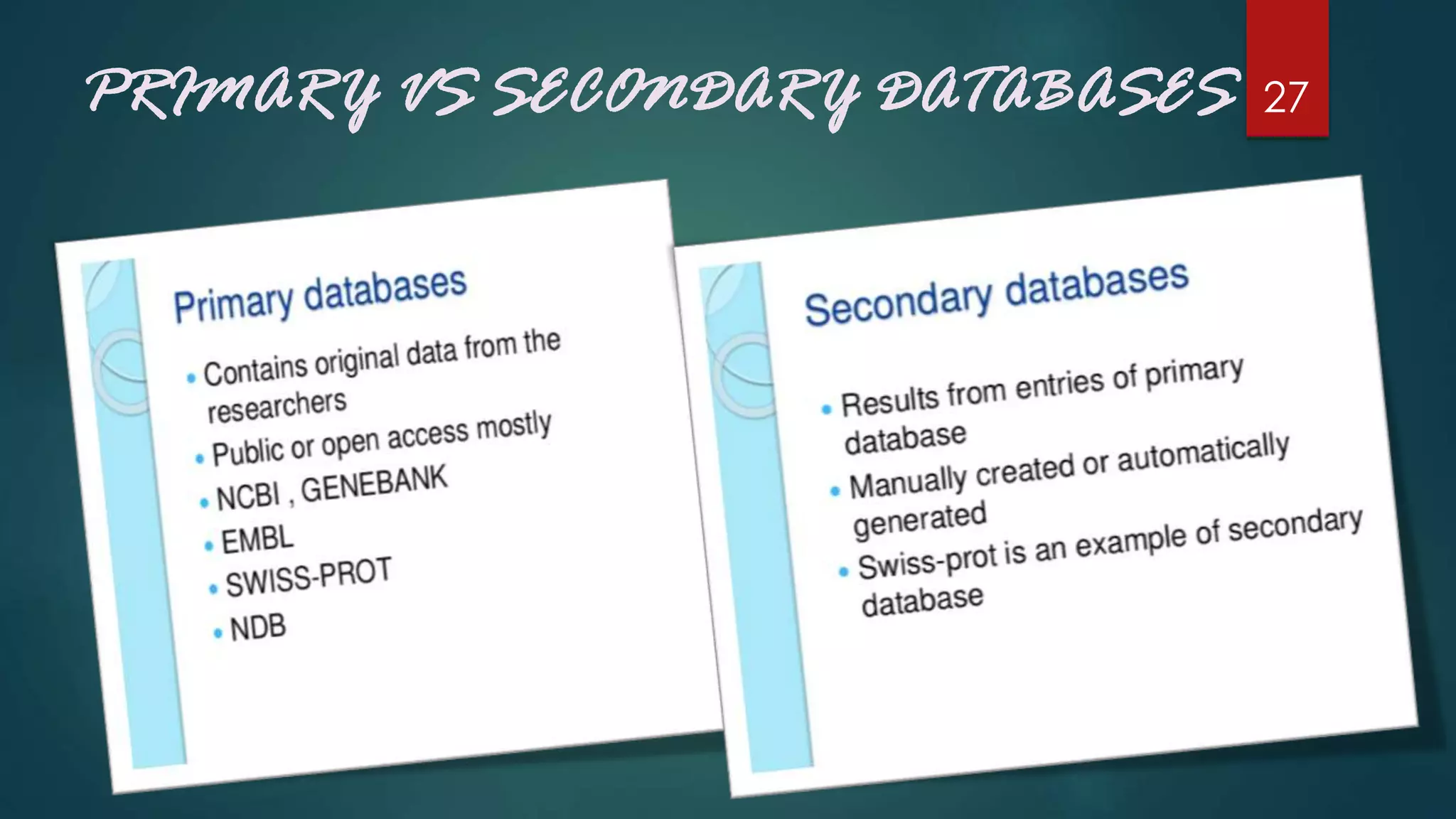 PRIMARY VS SECONDARY DATABASES 27
 