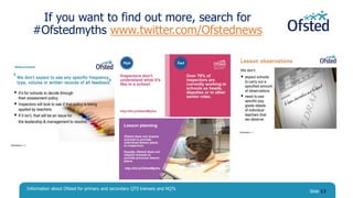 If you want to find out more, search for
#Ofstedmyths www.twitter.com/Ofstednews
Information about Ofsted for primary and ...