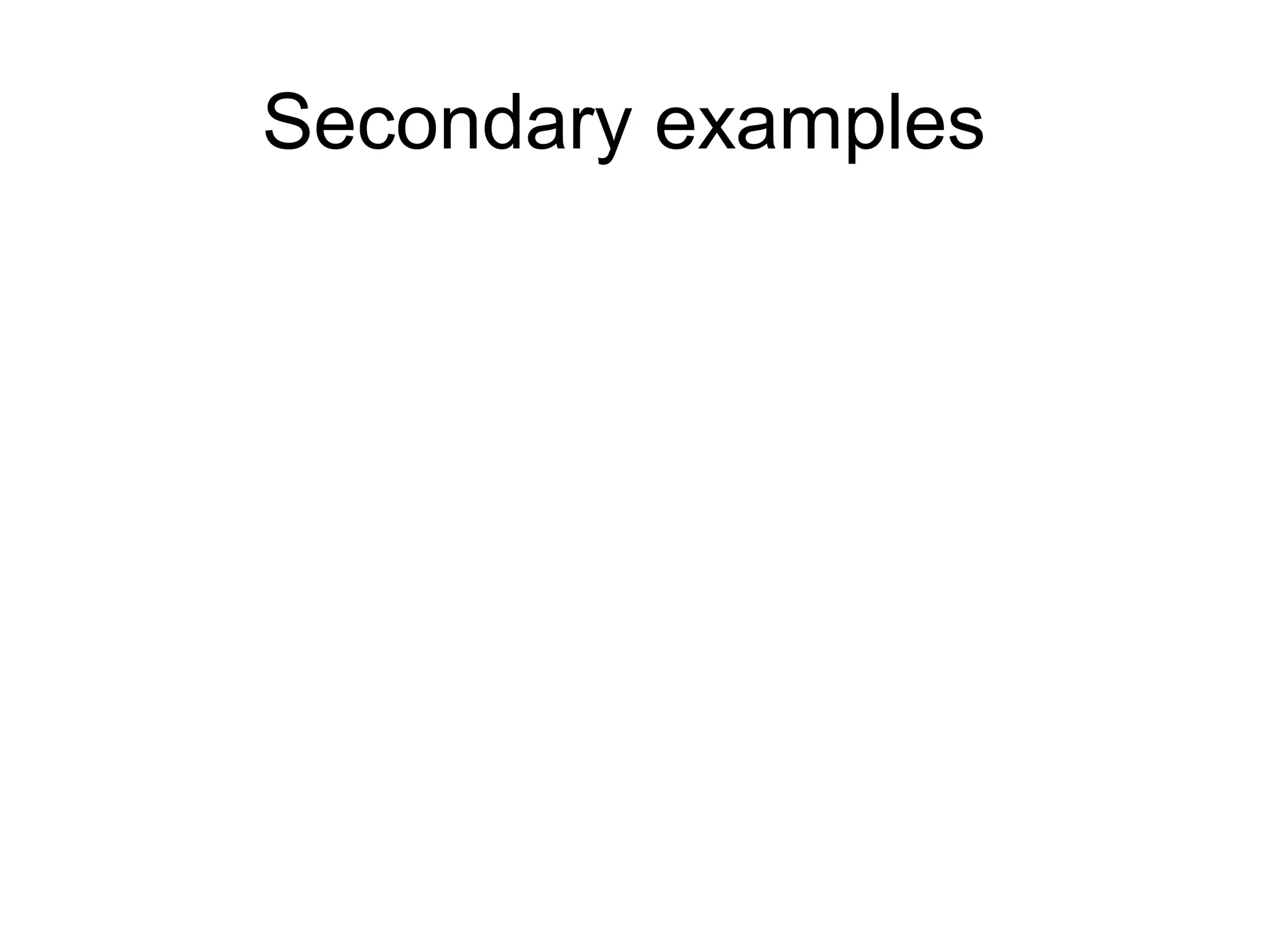Secondary examples