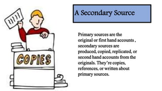 Primary and Secondary Sources | PPTX