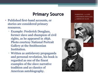 Primary and Secondary Sources | PPT