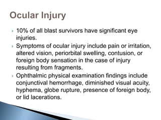  Ophthalmology consultation should be obtained
for suspected globe injuries, corneal foreign
bodies or abrasions, orbital...