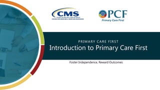 Webinar: Primary Care First Model Options - Introduction