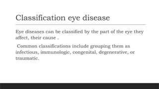 Eye Classification presentation of Primary eye care and training | PPTX