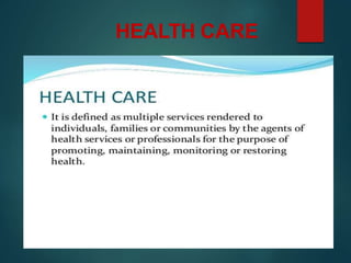 HEALTH CARE
 