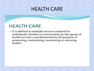 HEALTH CARE
 