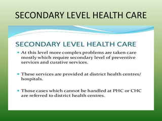 SECONDARY LEVEL HEALTH CARE
 