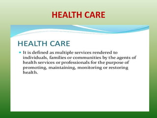 HEALTH CARE
 