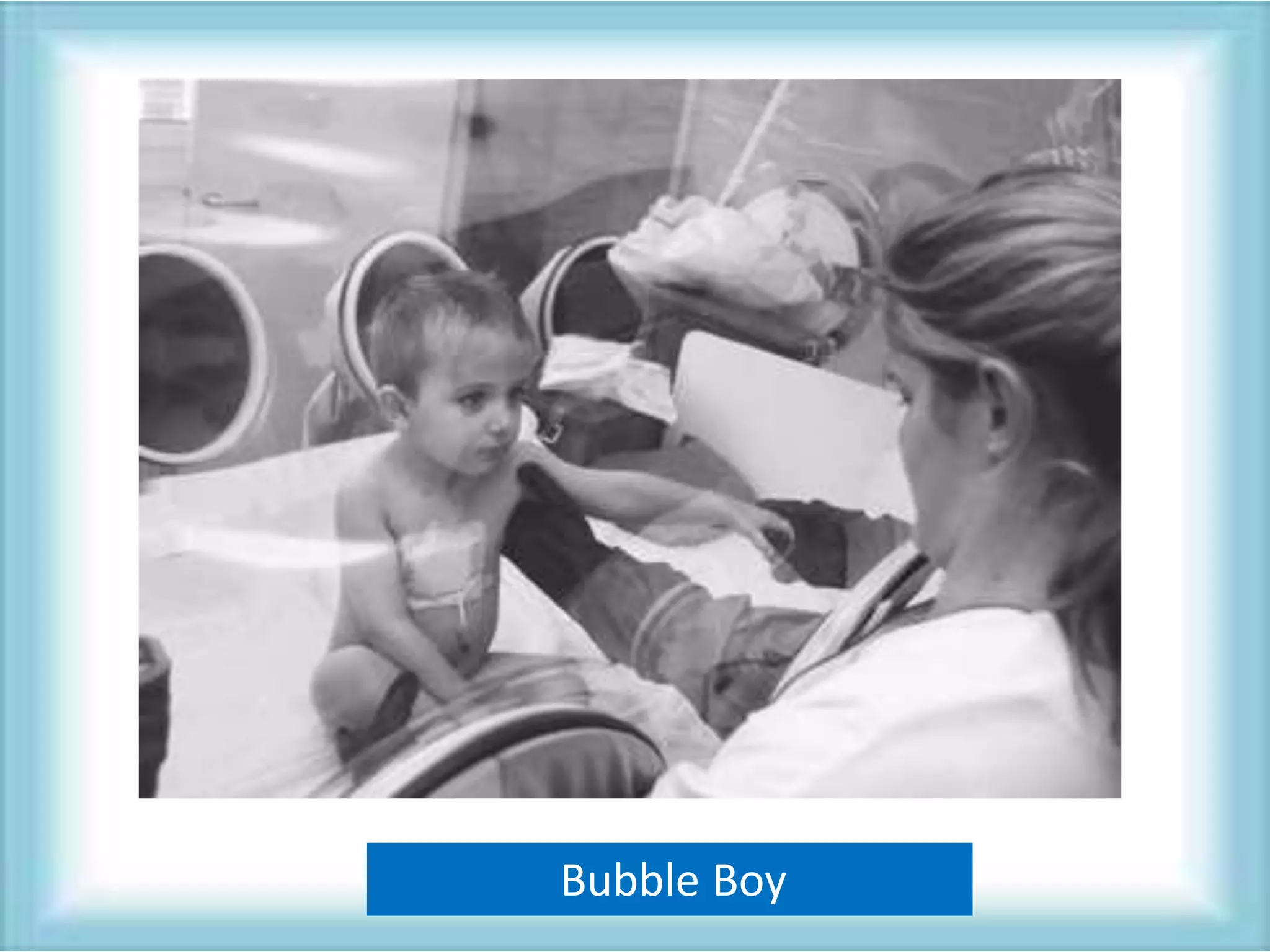 Bubble Boy
 
