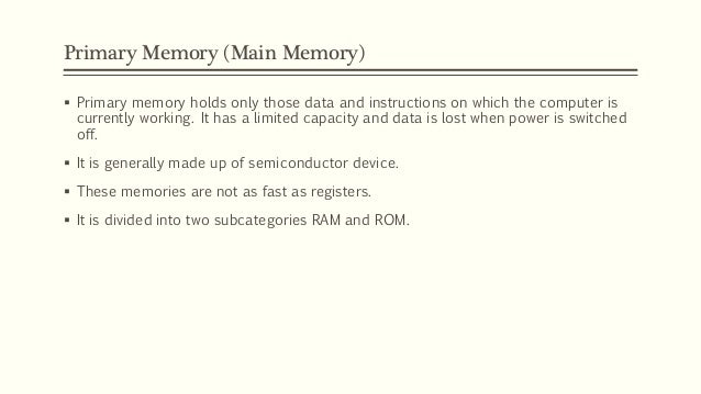 Primary memory (main memory)