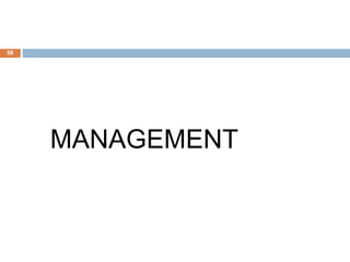 MANAGEMENT
58
 