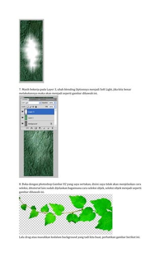 7. Masih bekerja pada Layer 3, ubah blending Optionnya menjadi Soft Light, jika kita benar melakukannya maka akan menjadi seperti gambar dibawah ini. 8. Buka dengan photoshop Gambar 02 yang saya sertakan, disini saya tidak akan menjelaskan cara seleksi, ditutorial lain sudah dijelaskan bagaimana cara seleksi objek, seleksi objek menjadi seperti gambar dibawah ini. Lalu drag atau masukkan kedalam background yang tadi kita buat, perhatikan gambar berikut ini.  