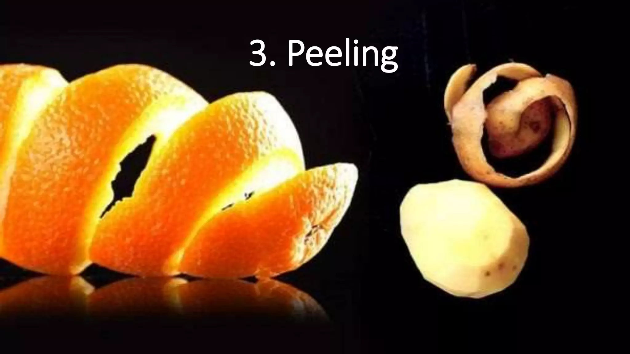 3. Peeling
 