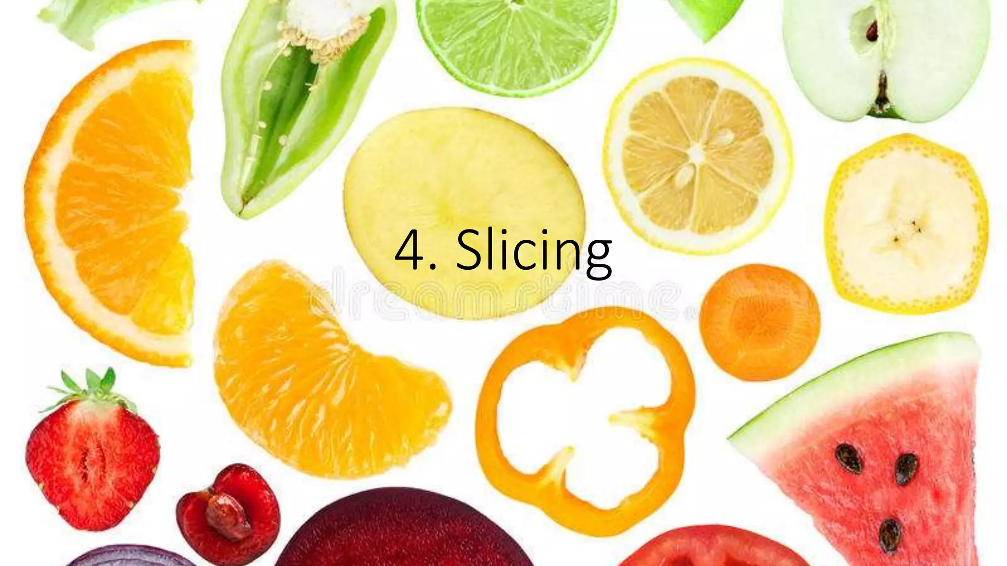4. Slicing
 