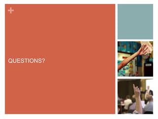 +

QUESTIONS?

 