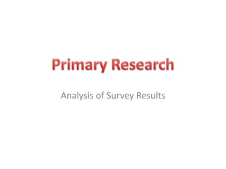 Analysis of Survey Results
 