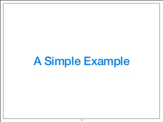 A Simple Example
10
 