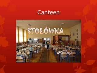 Canteen
 