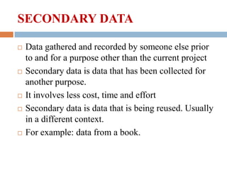 Data Collection-Primary & Secondary