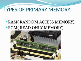 Rom Primary Storage Type Primary & Seconadary Memory of the computer.pptx