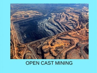 OPEN CAST MINING