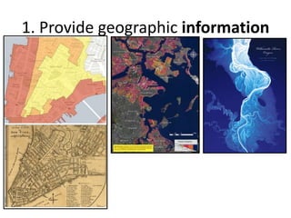 1. Provide geographic information
 
