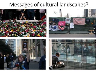 Messages of cultural landscapes?
 