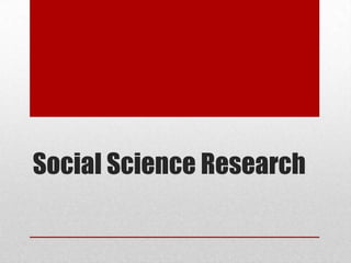 Social Science Research
 
