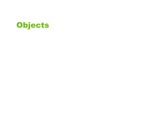 Objects
 