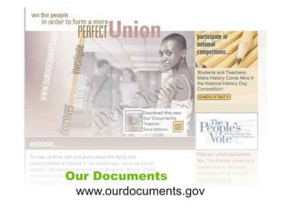 Our Documents
 www.ourdocuments.gov
 