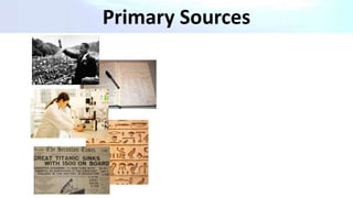 Primary Sources
 