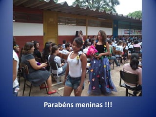 Parabéns meninas !!!
 