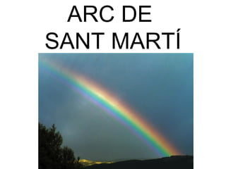 ARC DE
SANT MARTÍ
 