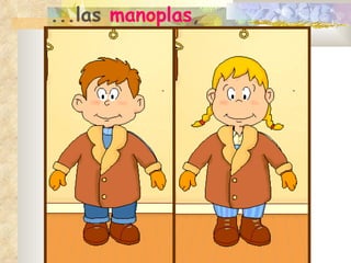 ...las  manoplas , 