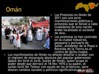 Omán
                                  • Las Protestas en Omán de
                                    2011 son una serie
 ...