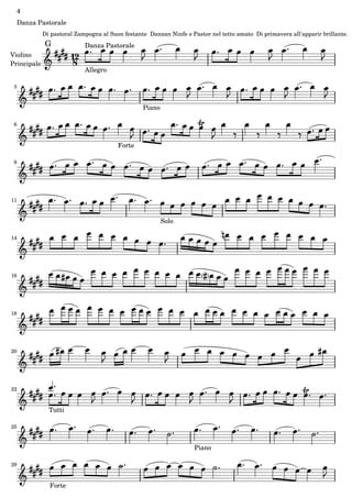 4
Danza Pastorale
Violino
Principale 8
12
G
Di pastoral Zampogna al Suon festante Danzan Ninfe e Pastor nel tetto amato Di primavera all'apparir brillante.
Allegro
Danza Pastorale
3
Piano
6
Forte
9
11
Solo
14
16
18
20
22
Tutti
25
Piano
29
Forte
 