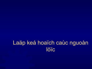 Laäp keá hoaïch caùc nguoàn löïc 