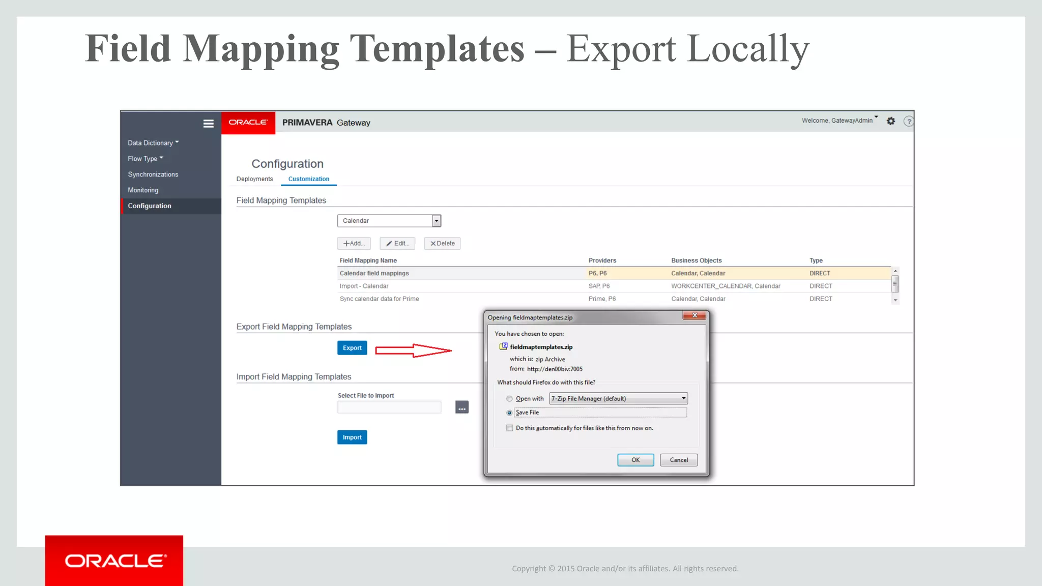 Copyright © 2015 Oracle and/or its affiliates. All rights reserved.
Field Mapping Templates – Export Locally
 