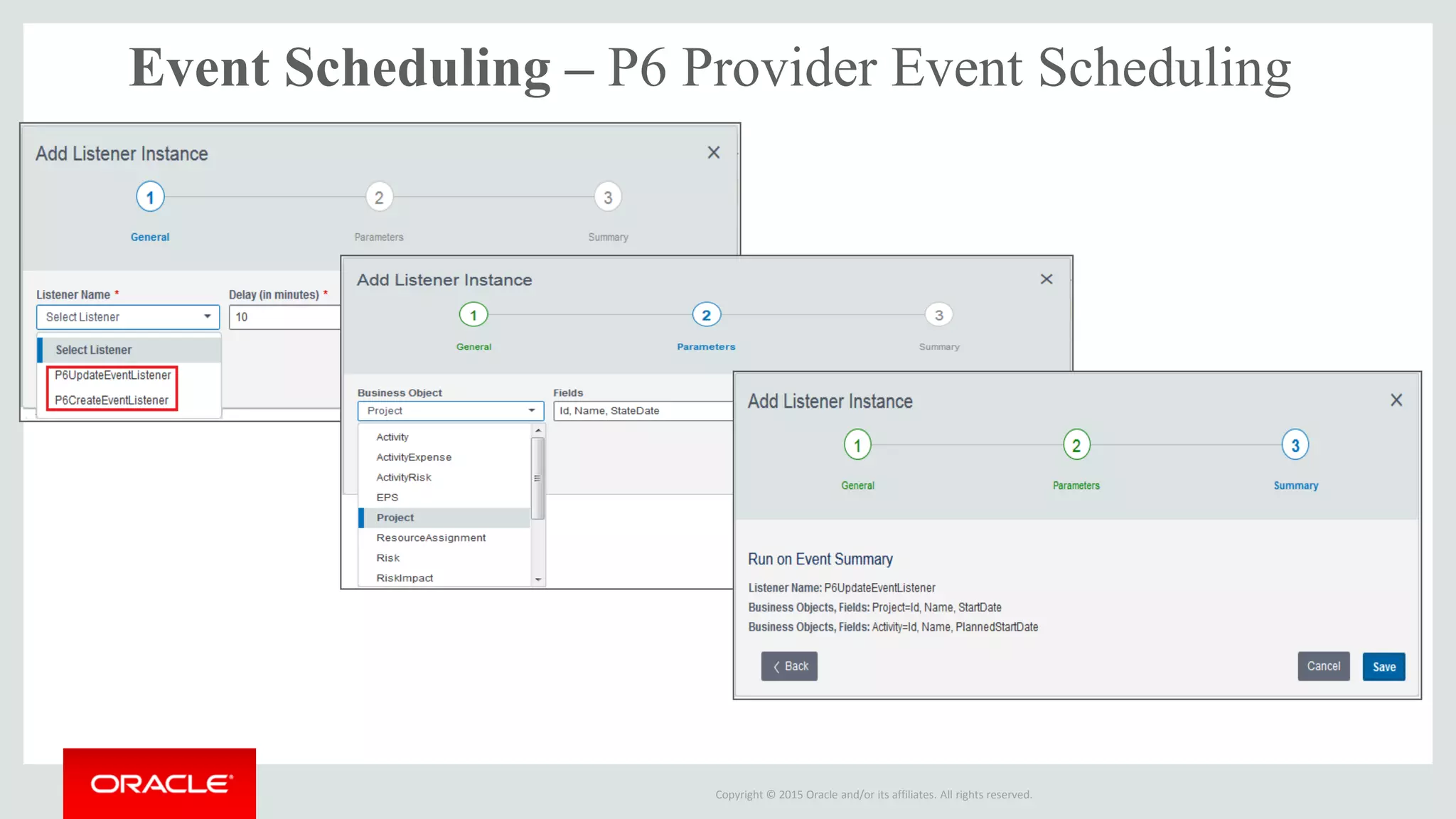 Copyright © 2015 Oracle and/or its affiliates. All rights reserved.
Event Scheduling – P6 Provider Event Scheduling
 