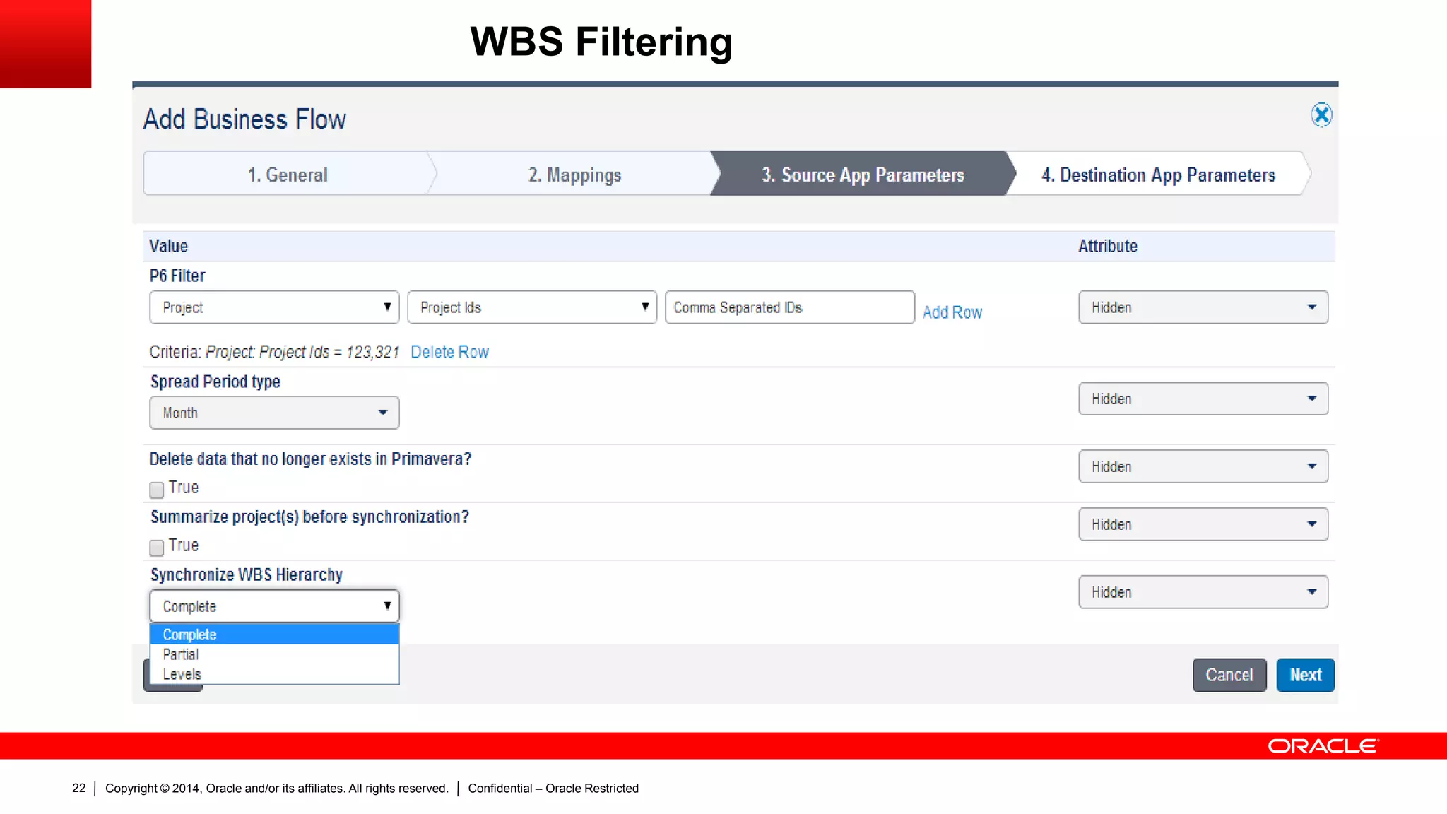 Copyright © 2014, Oracle and/or its affiliates. All rights reserved. Confidential – Oracle Restricted22
WBS Filtering
 