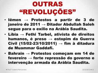 • Muammar Gaddafi (1969-2011), ditador da
Líbia, teve um final trágico.
22/5/2013Prof.ª Valéria Fernandes 11
Chargedocartu...