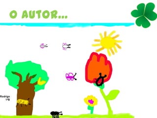 O autor...
 