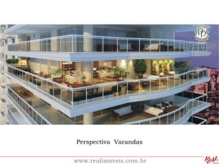 Perspectiva Varandas


www.realimoveis.com.br
 